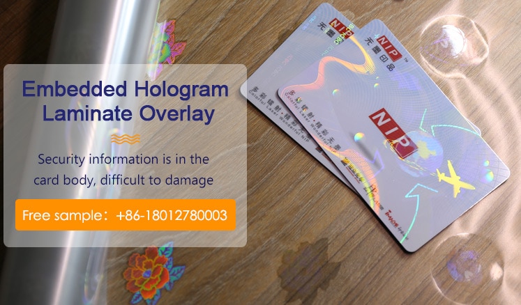 20um hologram laminate overlay, embed into card body to prevent tampering